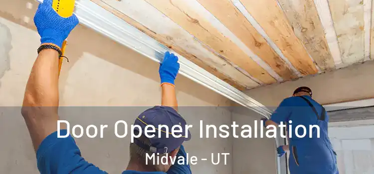 Door Opener Installation Midvale - UT
