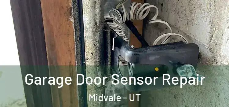 Garage Door Sensor Repair Midvale - UT