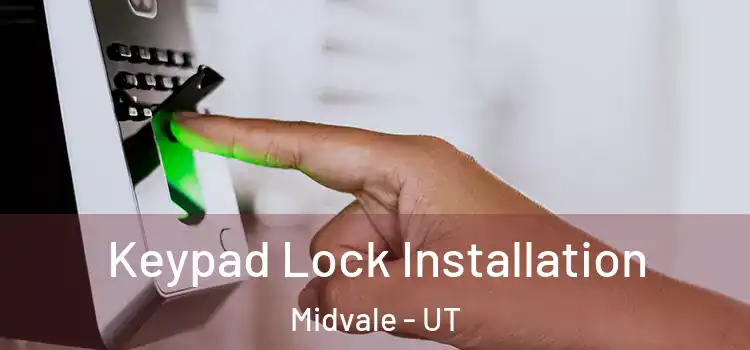 Keypad Lock Installation Midvale - UT