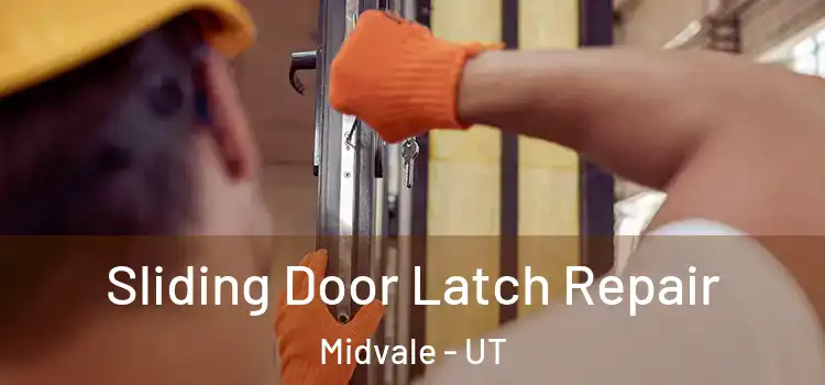 Sliding Door Latch Repair Midvale - UT